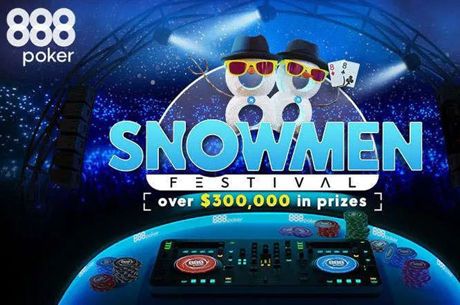 The Value Is Immense in the 888poker Snowmen Festival