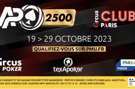 Qualifications pour l'APO 2500 au Club Circus sur PMU Poker