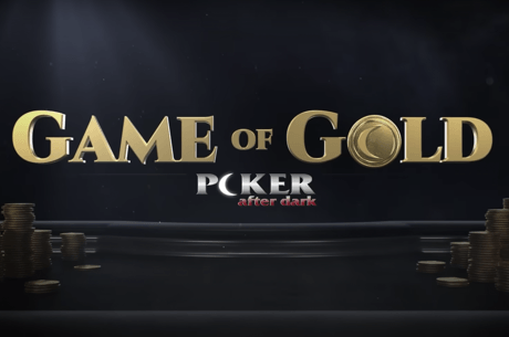 GGPoker's New Hit Show 'Game of Gold', Poker After Dark Spinoff, Off to Flying Start
