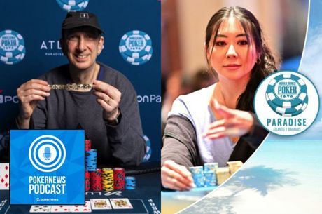 PN Podcast: Erik Seidel Talks Winning 10th Bracelet at WSOP Paradise; Maria Ho Chats Game of Gold
