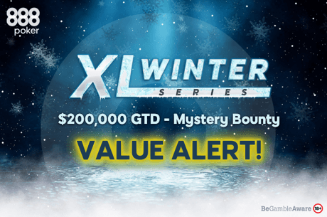 The $200K Gtd XL Series Mystery Bounty at 888poker Looks Incredible Value