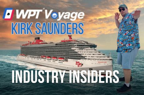 Industry Insiders: WPT at Sea Poker Manager Kirk Saunders Talks High Seas