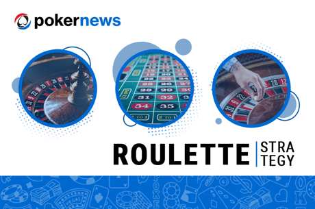 Best Roulette Strategy Tips: How to Win at Roulette