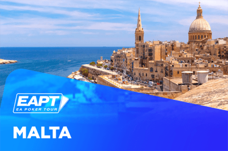 L'EAPT Prépare un Main Event à 200 000€ Gtd à Malte en Avril