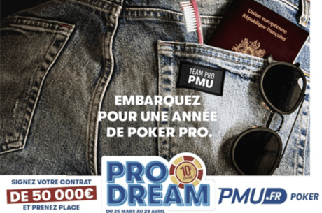 10ème Édition du PRO Dream PMU Poker : Un Package Main Event à Las Vegas à la Clé