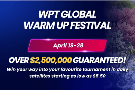 ZERO RAKE in WPT Global's $2.5M GTD Warm Up Festival; Full Schedule Released