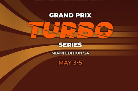 The Grand Prix Turbo Series Miami Edition Returns to Global Poker From May 3-5