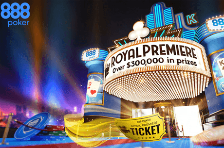 888poker Rolls Out the Red Carpet During the $300K Royal Premiere Promotion