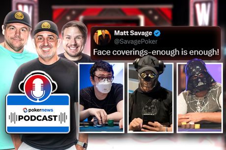 WATCH: Masks & Solvers at the Table? Josh Arieh & Shaun Deeb Weigh In | PokerNews Podcast #835