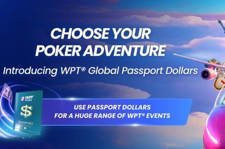 WPT Global Add Massive Flexibility With New "Passport Dollars" System