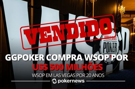 GGPoker compra a WSOP por US$ 500 milh?es; WSOP permanecer em Vegas por 20 anos