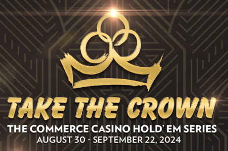 The Commerce Casino Holdem Series Kicks Off; PokerNews to Live Report Main Event