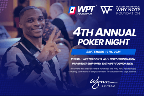 NBA Star Russell Westbrook's Charity Partners w/ WPT Foundation for Poker Night at Wynn