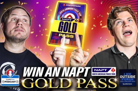 Enter By Sunday's Deadline: Window Open to Win $10,000 NAPT Gold Pass w/ PokerNews Pocast