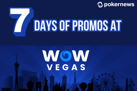 7 Days, 67 Ways to Win: A Week of WOW Vegas' Promotions