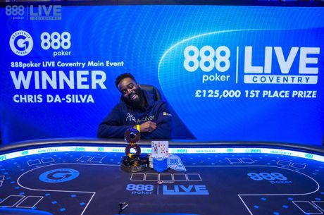 Chris Da-Silva “Gets One Over the Line” in 888poker LIVE Coventry Main Event