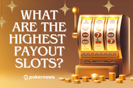 Highest Payout Slots | Top Paying Slots 2024 | PokerNews