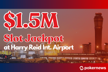 $1.5m Slot Jackpot Harry Reid Airport