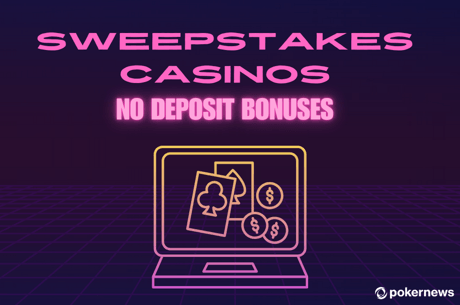 Sweepstakes Casinos No Deposit Bonus: Your Ultimate Guide