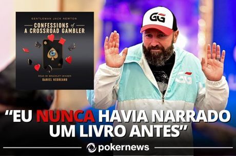 Daniel Negreanu Confissões de um Apostador de Encruzilhada