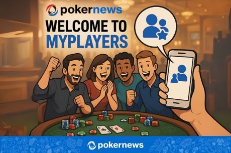 Introducing MyPlayers: Your Personalized Way to Follow Poker’s Biggest Names