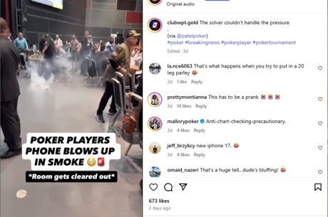 WATCH: Poker Player's iPhone Blows Up at Table During Tournament