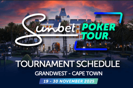 SunBet Poker Tour GrandWest Returns with R10 Million GTD