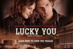 Cinema Poker - Le film ? Lucky You ?, première à Las Vegas