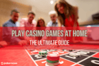 Play Casino Games at Home