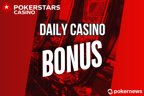 PokerStars Casino Daily Casino Bonus