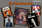 Top 5 Gambling Movies to Stream During the WSOP