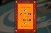 Zero In on Your A-Game With Zen and the Art of Poker