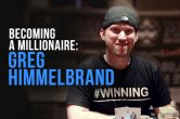 Putting In Your Dues: Greg Himmelbrand's Journey to Becoming a Poker Millionaire