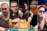 Five Thoughts: The 2016 WSOP's Most Memorable Performances, Outside of the Unforgettable