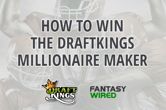 DraftKings NFL Strategy: How to Win the Millionaire Maker (10 Tips)