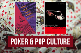 Poker & Pop Culture: 'King of a Small World' and 'Shut Up and Deal'