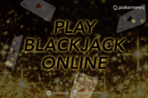 Top Sites to Play Online Blackjack for Real Money in 2020