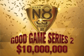Natural8's Good Game Series is Back May 12-26, Now With $10M Guarantee