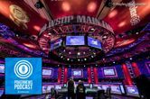 PokerNews Podcast: The Stretch Run at the WSOP