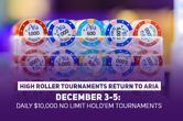 High Rollers Return to ARIA; Trio of $10,000 NLH Events Scheduled for December 3-5