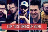 PokerNews Podcast: Reviewing the Top 10 Stories of 2020