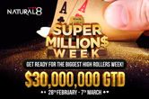 $30 Million in Guarantees During Super MILLION$ Week on Natural8