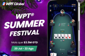 Não perca o WPT Summer Festival com mais de US$ 3,5M GTD no WPT Global