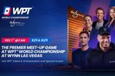 Premiere Meet-Up Game with Phil Ivey Will Kick Off the WPT World Championship at Wynn