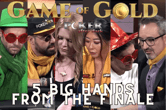 5 Big Hands from the Final Episode of Game of Gold - Maria Ho Claims Victory