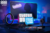 Become an 888poker Stream Team Member in the Stream On Contest