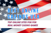 The Best US Online Casinos 2024!