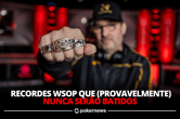 Recordes das WSOP
