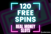 120 Free Spins for Real Money 2025