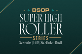 BSOP Super High Roller Series